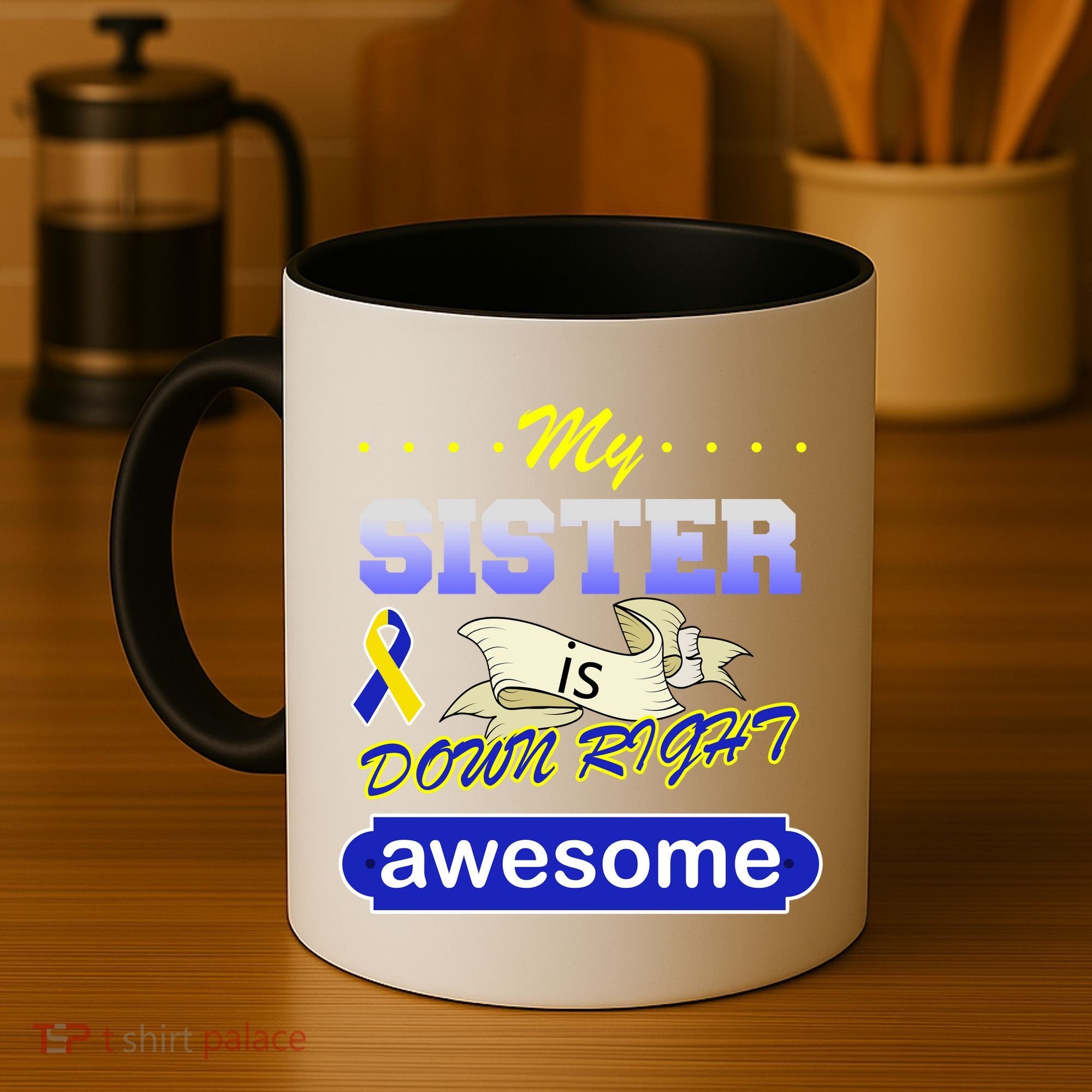 My Sister Is Down Right Awesome Coffee Mug