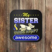 My Sister Is Down Right Awesome Coaster thumb 0