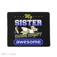 My Sister Is Down Right Awesome Mousepad thumb 0