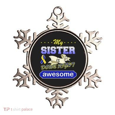 My Sister Is Down Right Awesome Ornament