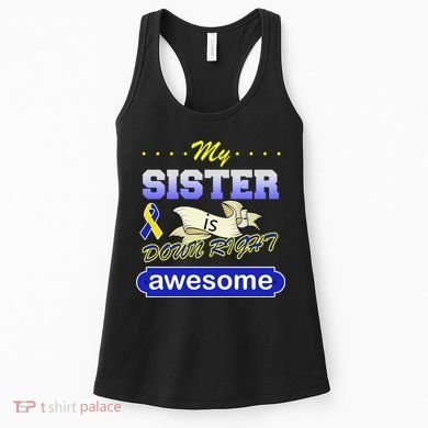 My Sister Is Down Right Awesome Women's Tank Top