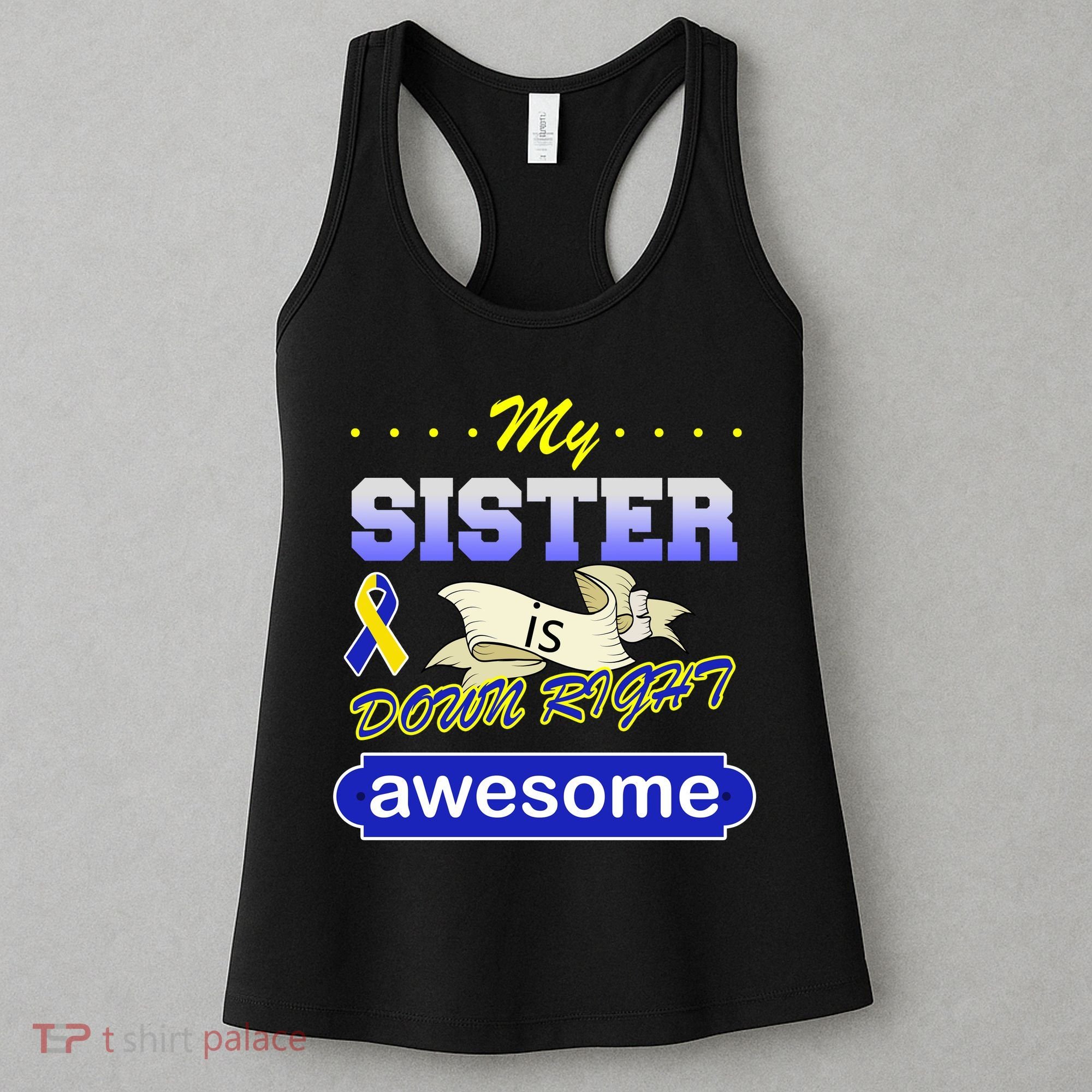My Sister Is Down Right Awesome Women's Tank Top