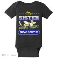 My Sister Is Down Right Awesome Baby Bodysuit thumb 0