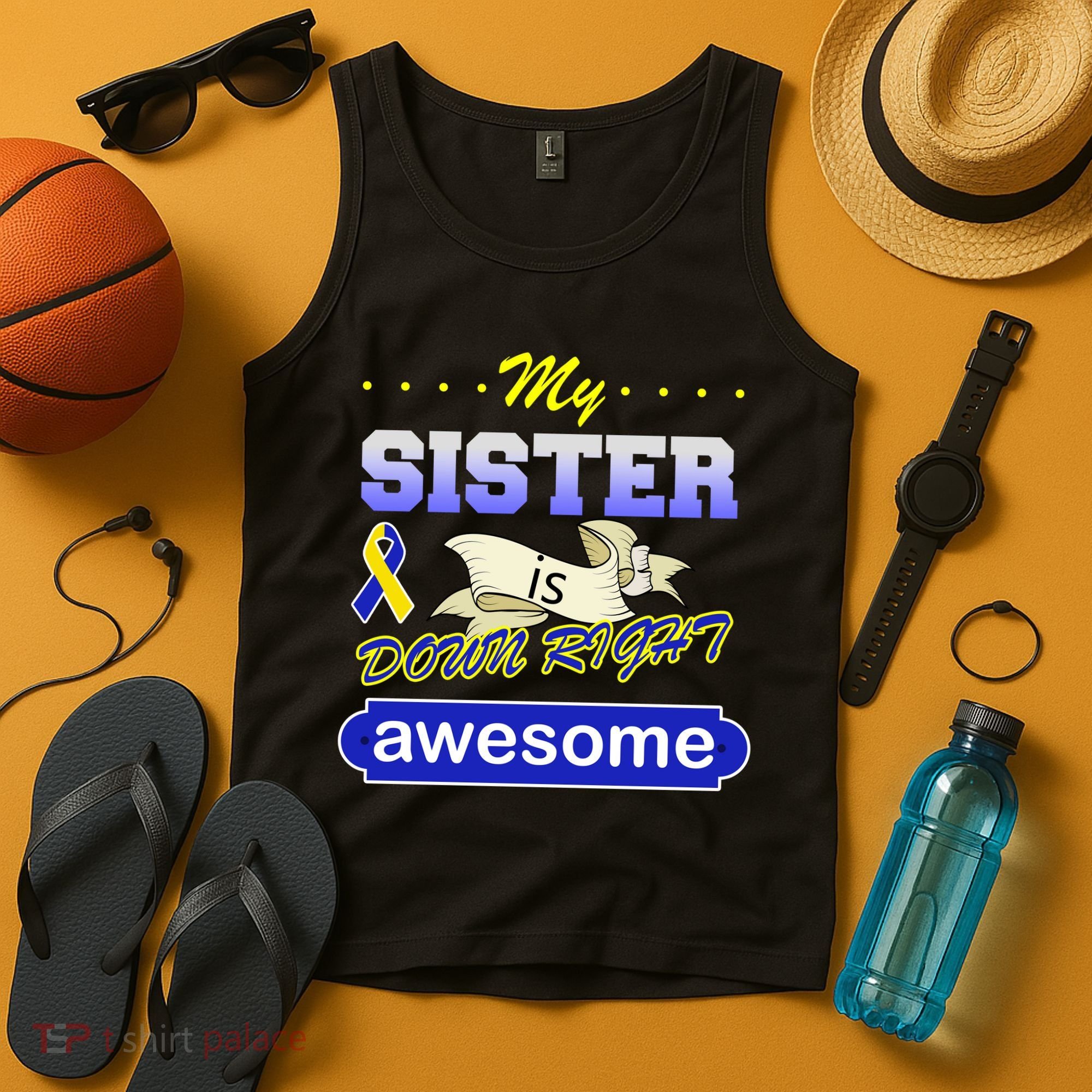 My Sister Is Down Right Awesome Tank Top