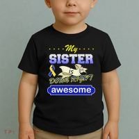 My Sister Is Down Right Awesome Toddler T-Shirt thumb 2