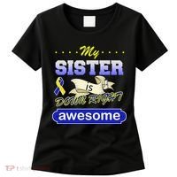 My Sister Is Down Right Awesome Women's T-Shirt thumb 0