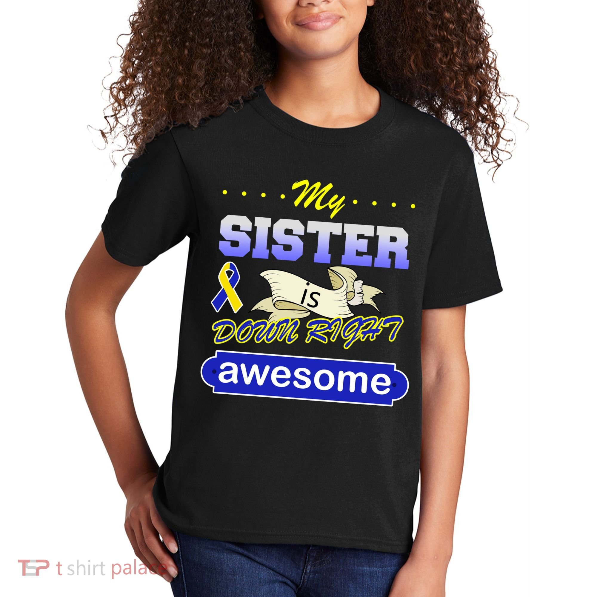 My Sister Is Down Right Awesome Kids T-Shirt