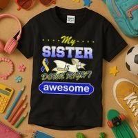 My Sister Is Down Right Awesome Kids T-Shirt thumb 3