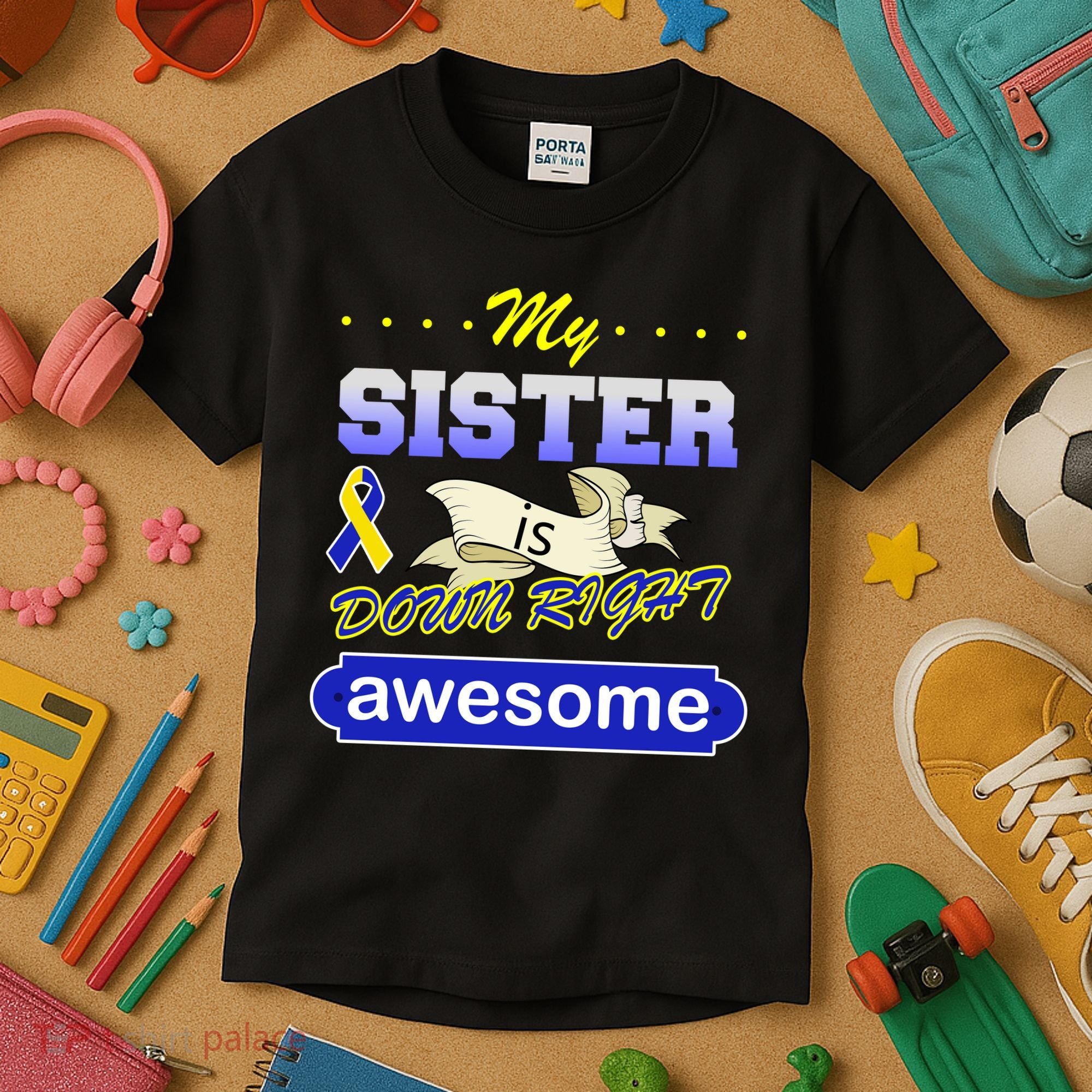 My Sister Is Down Right Awesome Kids T-Shirt