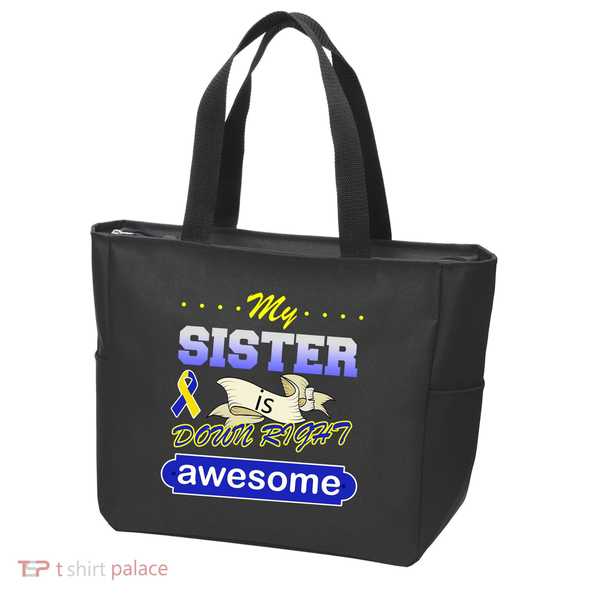 My Sister Is Down Right Awesome Tote Bag