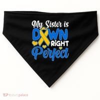 My Sister Is Down Right Perfect Down Syndrome Day Awareness USA-Made Doggie Bandana thumb 0