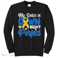My Sister Is Down Right Perfect Down Syndrome Day Awareness Sweatshirt thumb 0