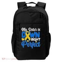 My Sister Is Down Right Perfect Down Syndrome Day Awareness Backpack thumb 0