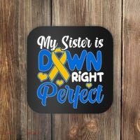 My Sister Is Down Right Perfect Down Syndrome Day Awareness Coaster thumb 0