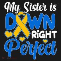 My Sister Is Down Right Perfect Down Syndrome Day Awareness Ornament thumb 1