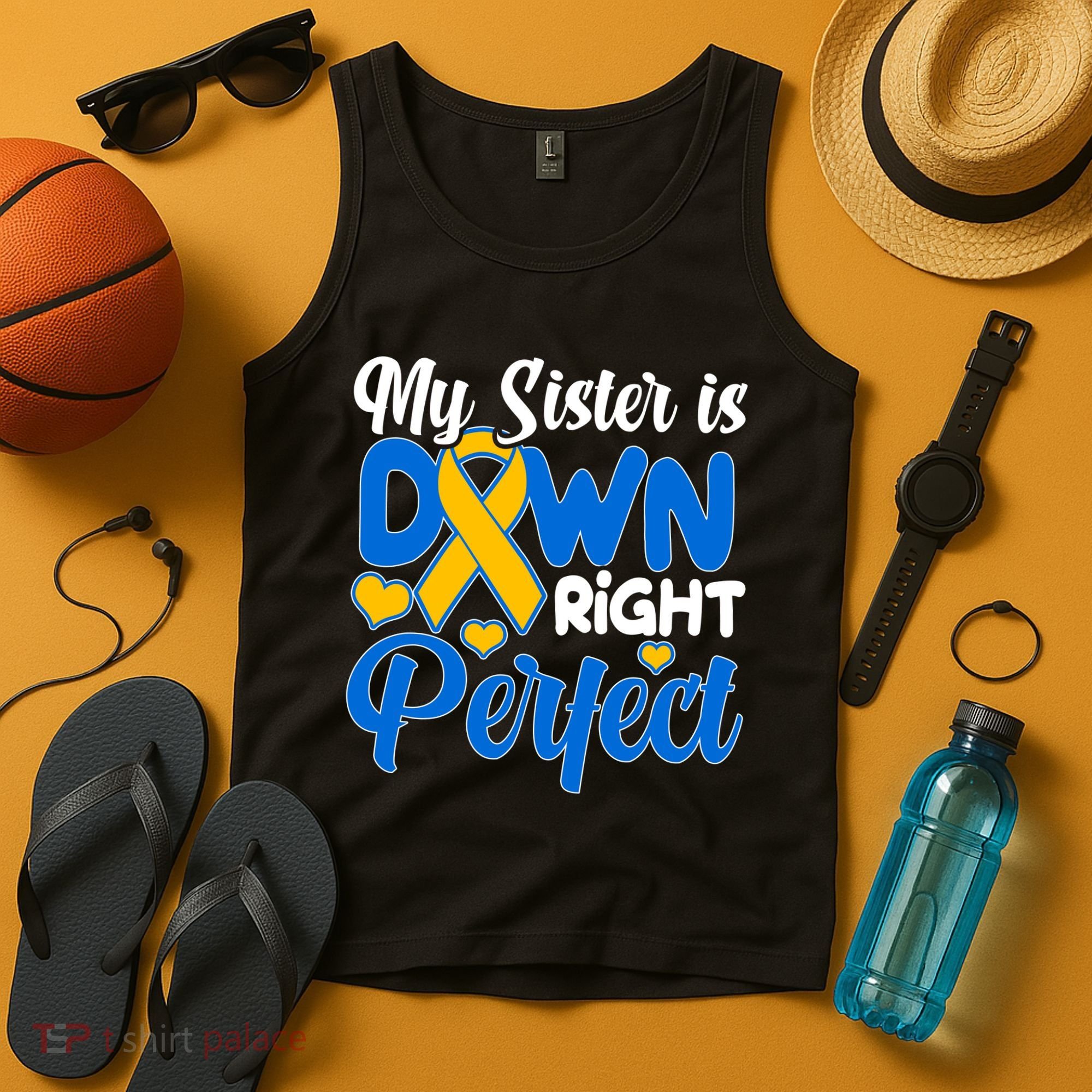 My Sister Is Down Right Perfect Down Syndrome Day Awareness Tank Top