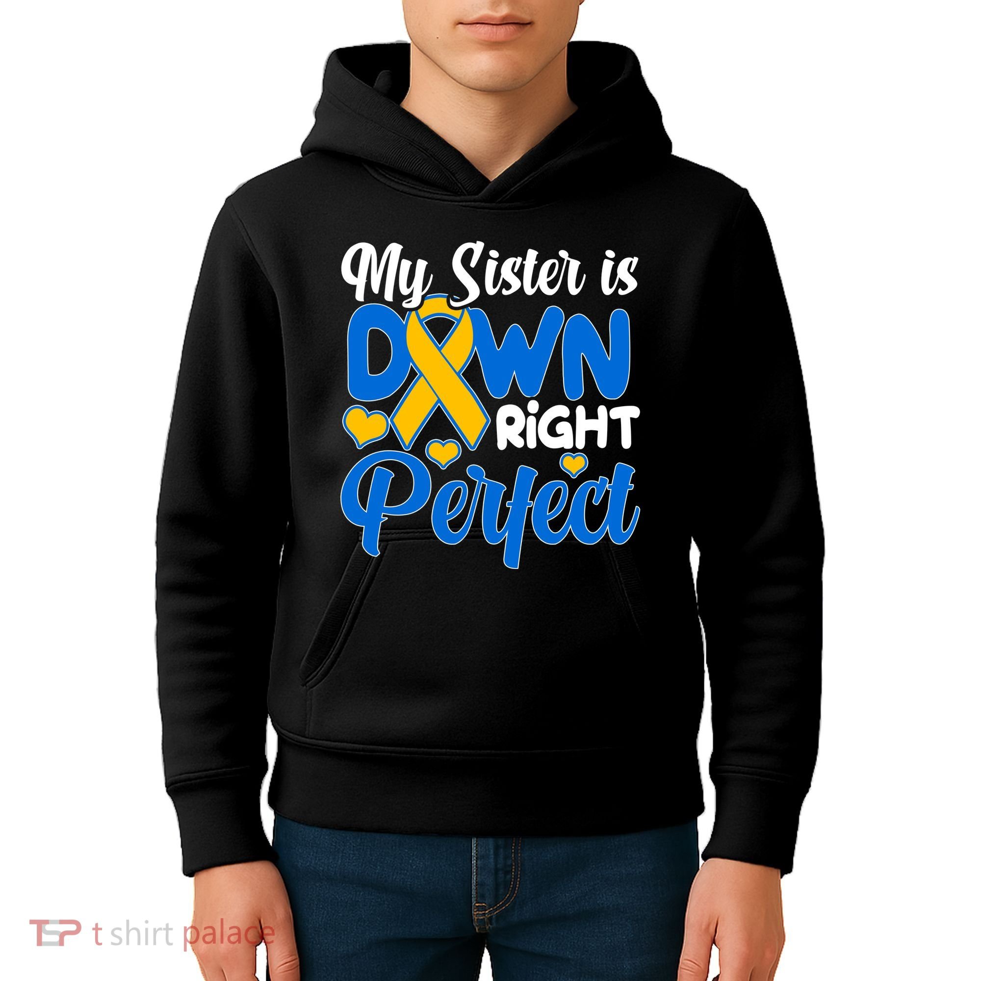 My Sister Is Down Right Perfect Down Syndrome Day Awareness Kids Hoodie