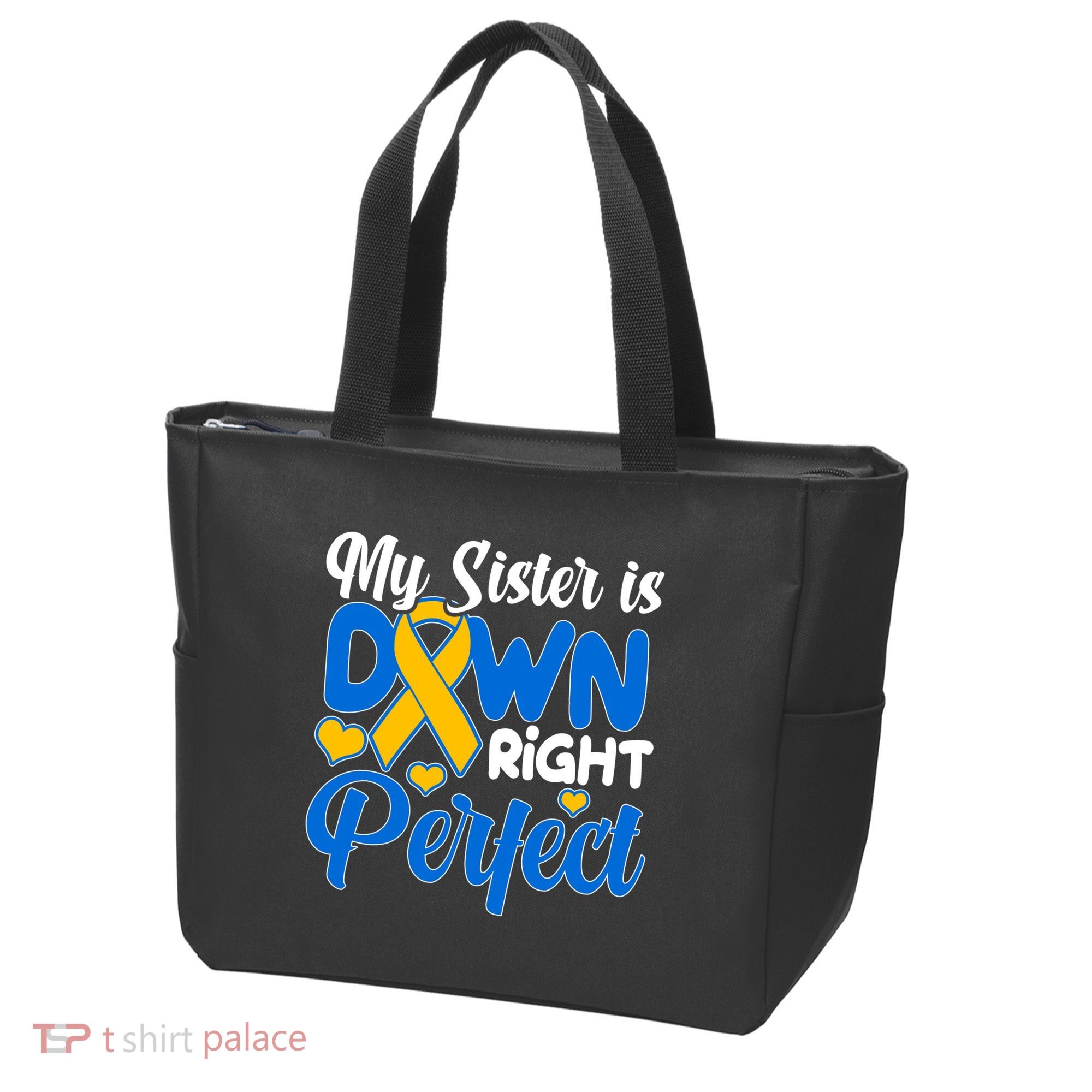 My Sister Is Down Right Perfect Down Syndrome Day Awareness Tote Bag