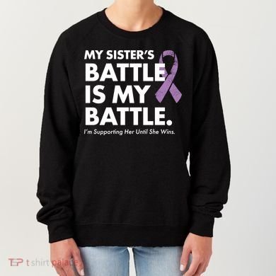 My Sisters Battle Is My Battle Lupus Women's Sweatshirt
