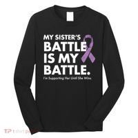 My Sisters Battle Is My Battle Lupus Long Sleeve Shirt thumb 0