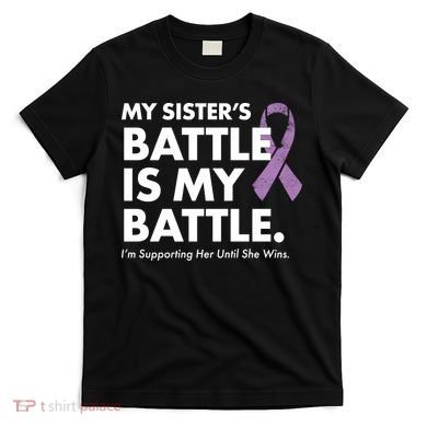 My Sisters Battle Is My Battle Lupus T-Shirt