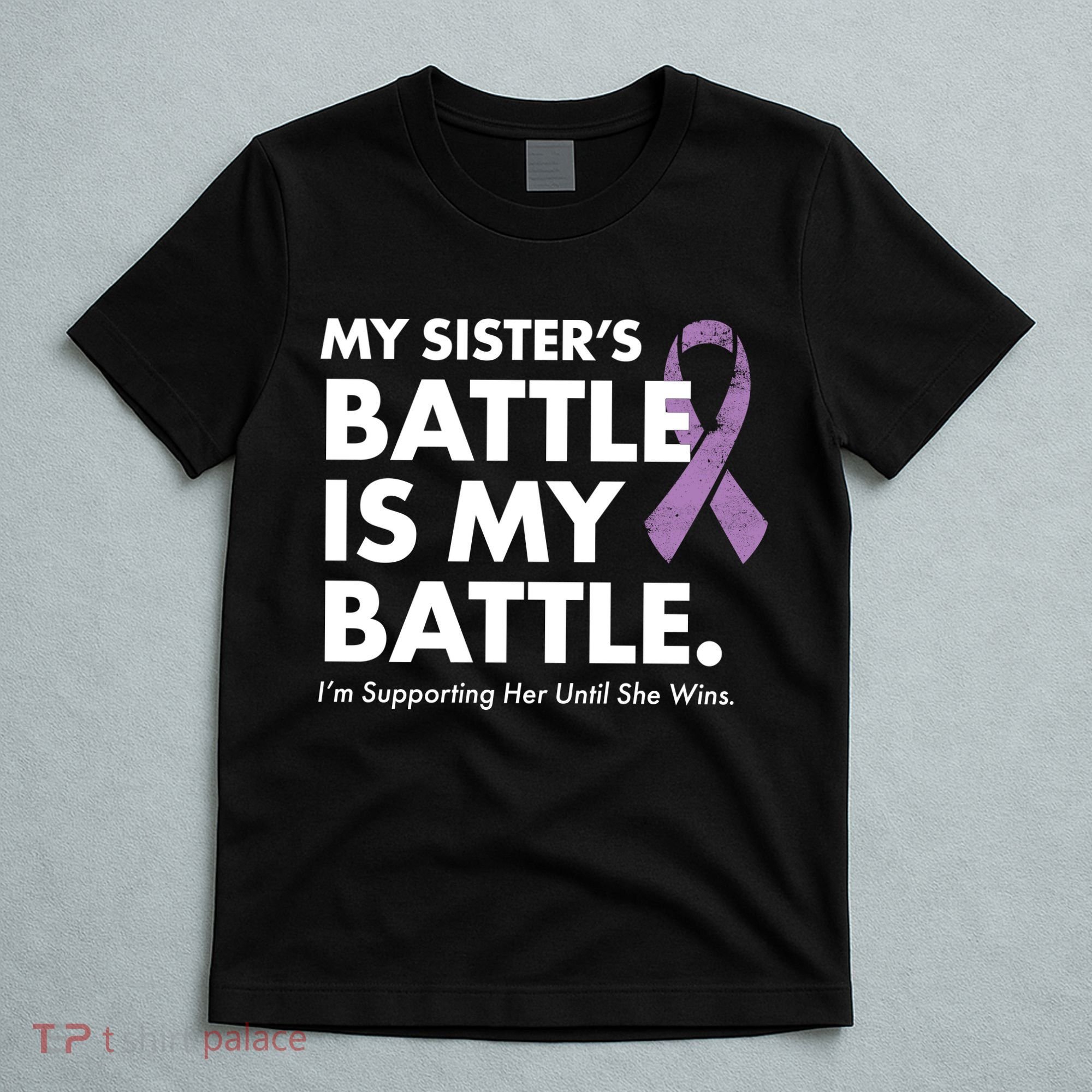 My Sisters Battle Is My Battle Lupus T-Shirt