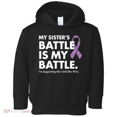 My Sisters Battle Is My Battle Lupus Toddler Hoodie