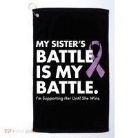 My Sisters Battle Is My Battle Lupus Golf Towel thumb 0