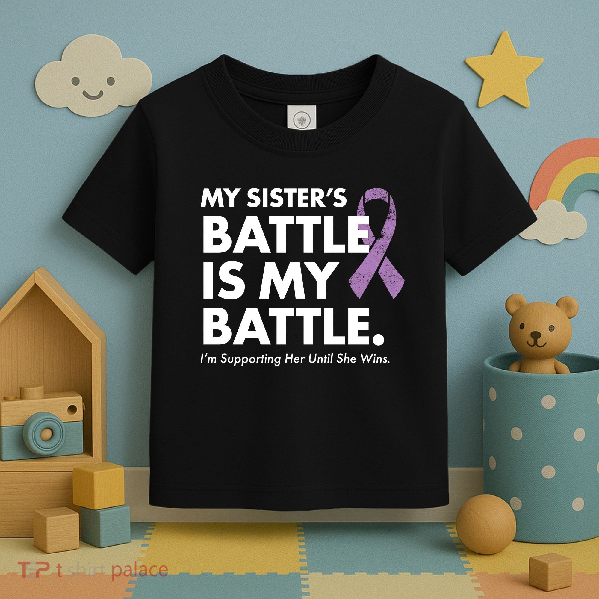 My Sisters Battle Is My Battle Lupus Toddler T-Shirt