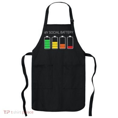 My Social Battery Apron