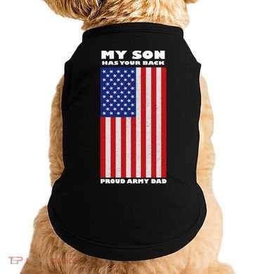 My Son Has Your Back Proud Army Dad Doggie Tank