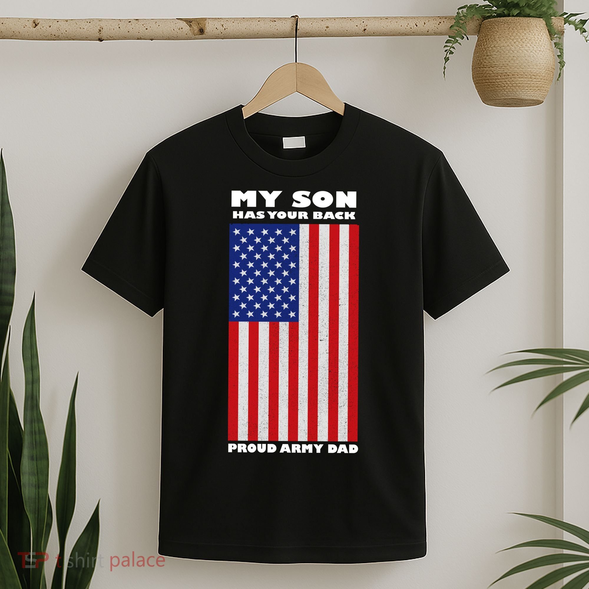My Son Has Your Back Proud Army Dad T-Shirt