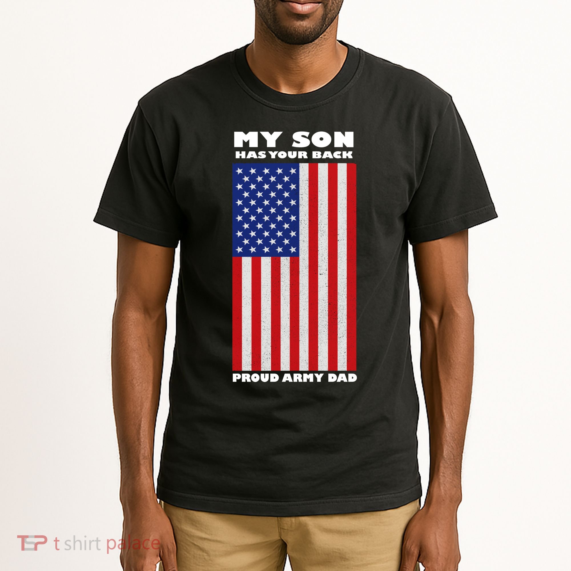 My Son Has Your Back Proud Army Dad Tall T-Shirt