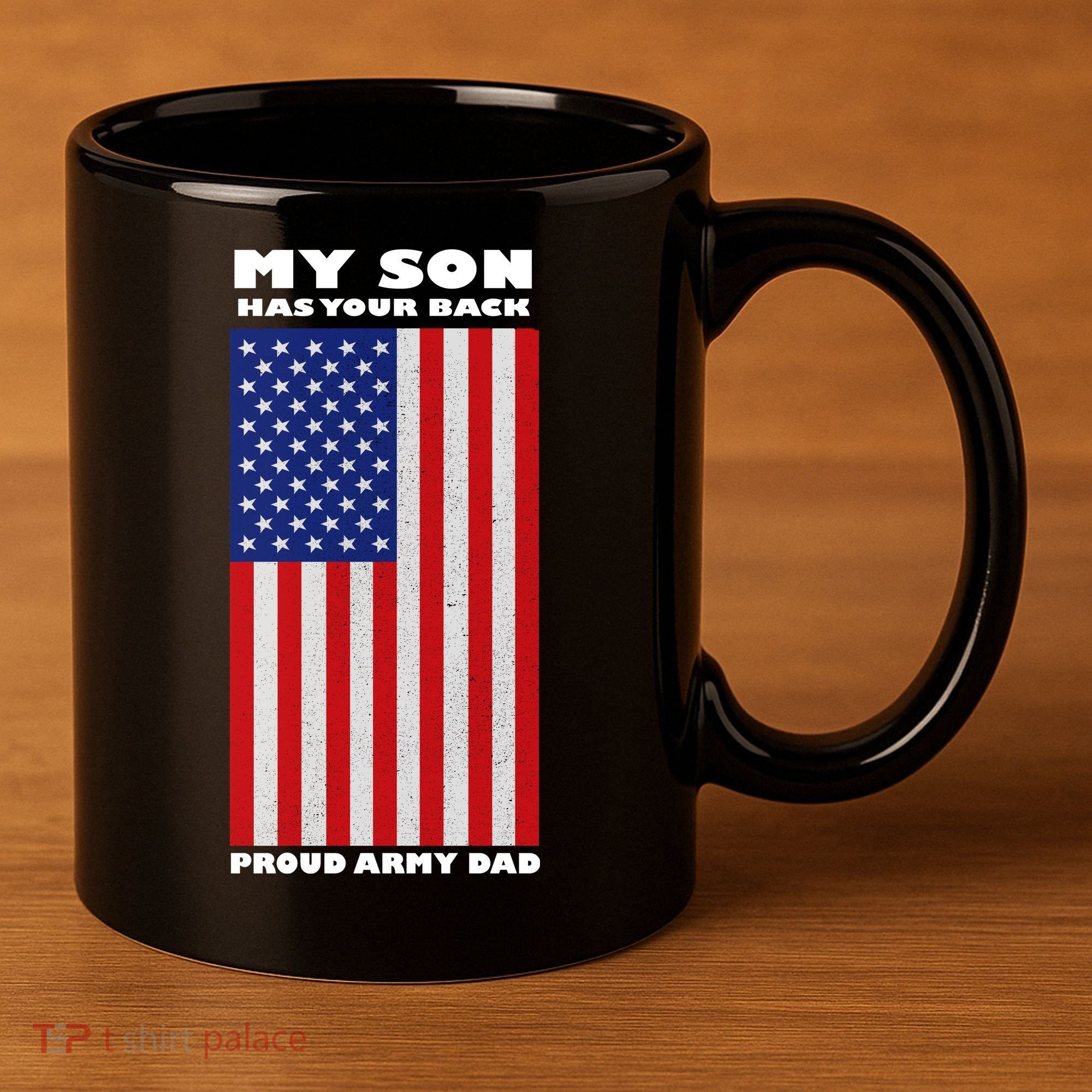 My Son Has Your Back Proud Army Dad 11oz C Handle Ceramic Mug
