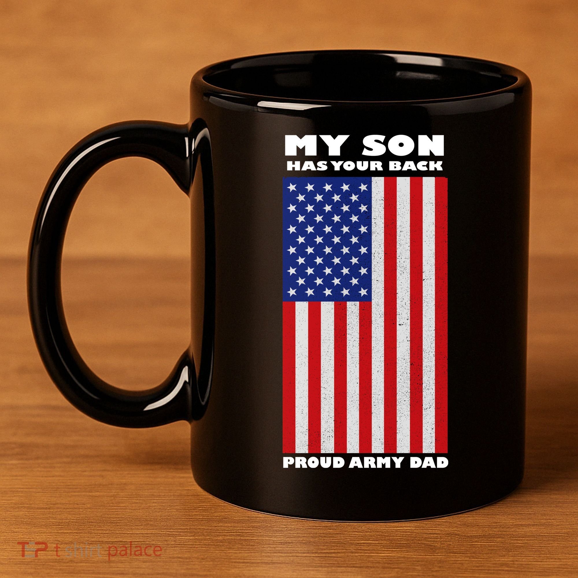 My Son Has Your Back Proud Army Dad 11oz C Handle Ceramic Mug