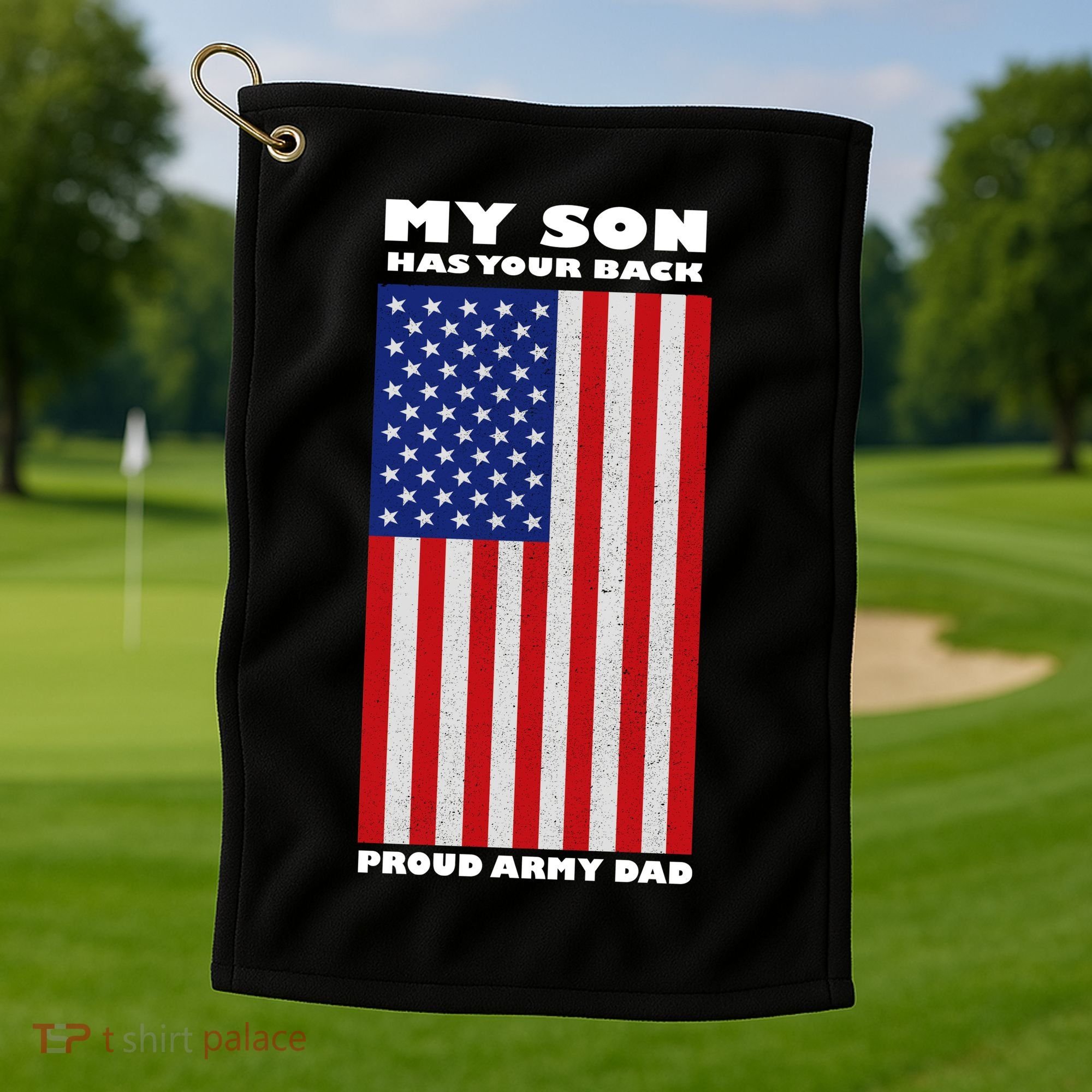 My Son Has Your Back Proud Army Dad Golf Towel