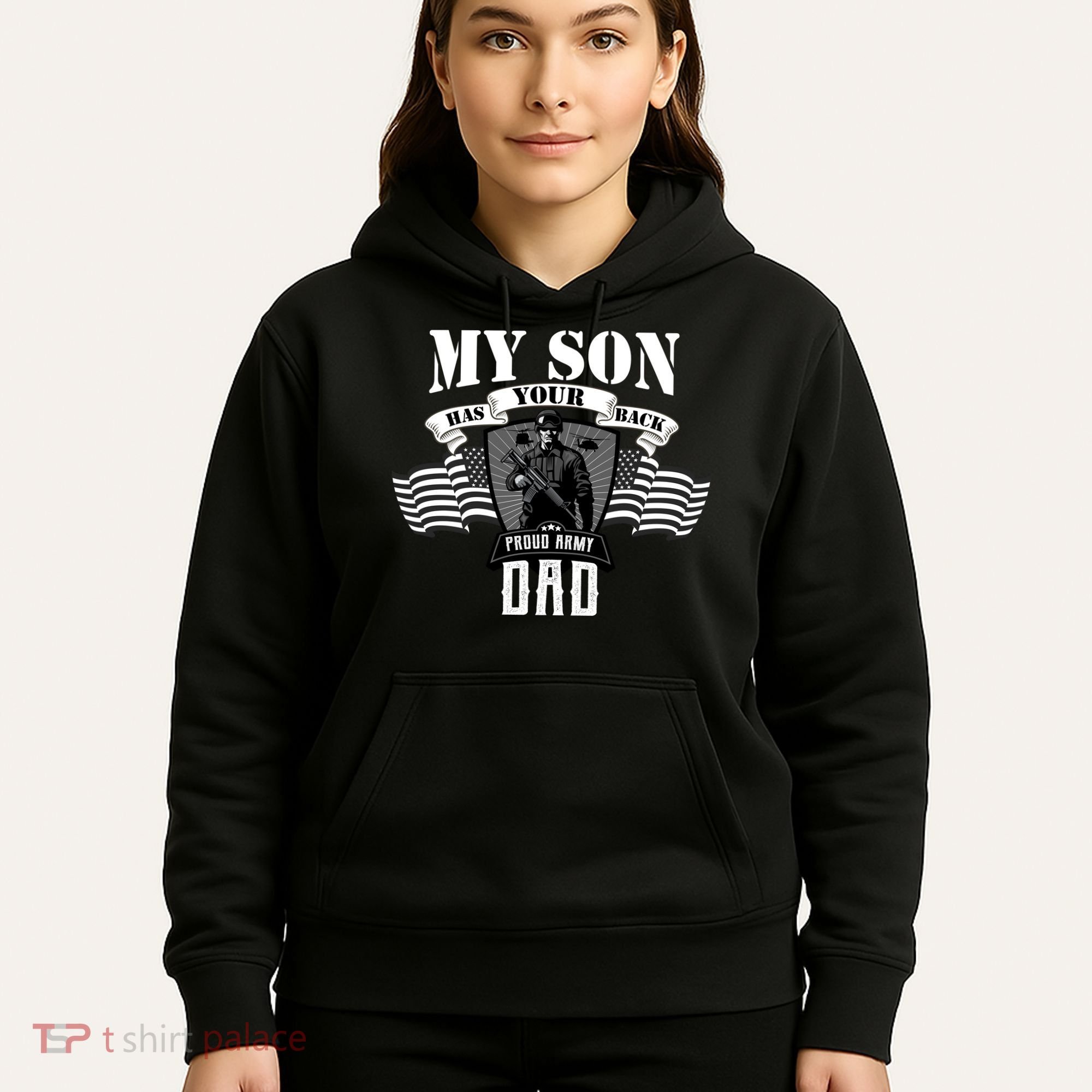 My Son Has Your Back Proud Army Dad USA Hoodie