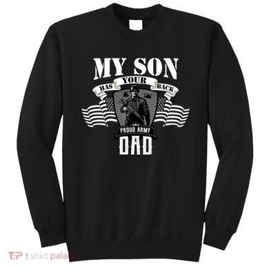My Son Has Your Back Proud Army Dad USA Sweatshirt