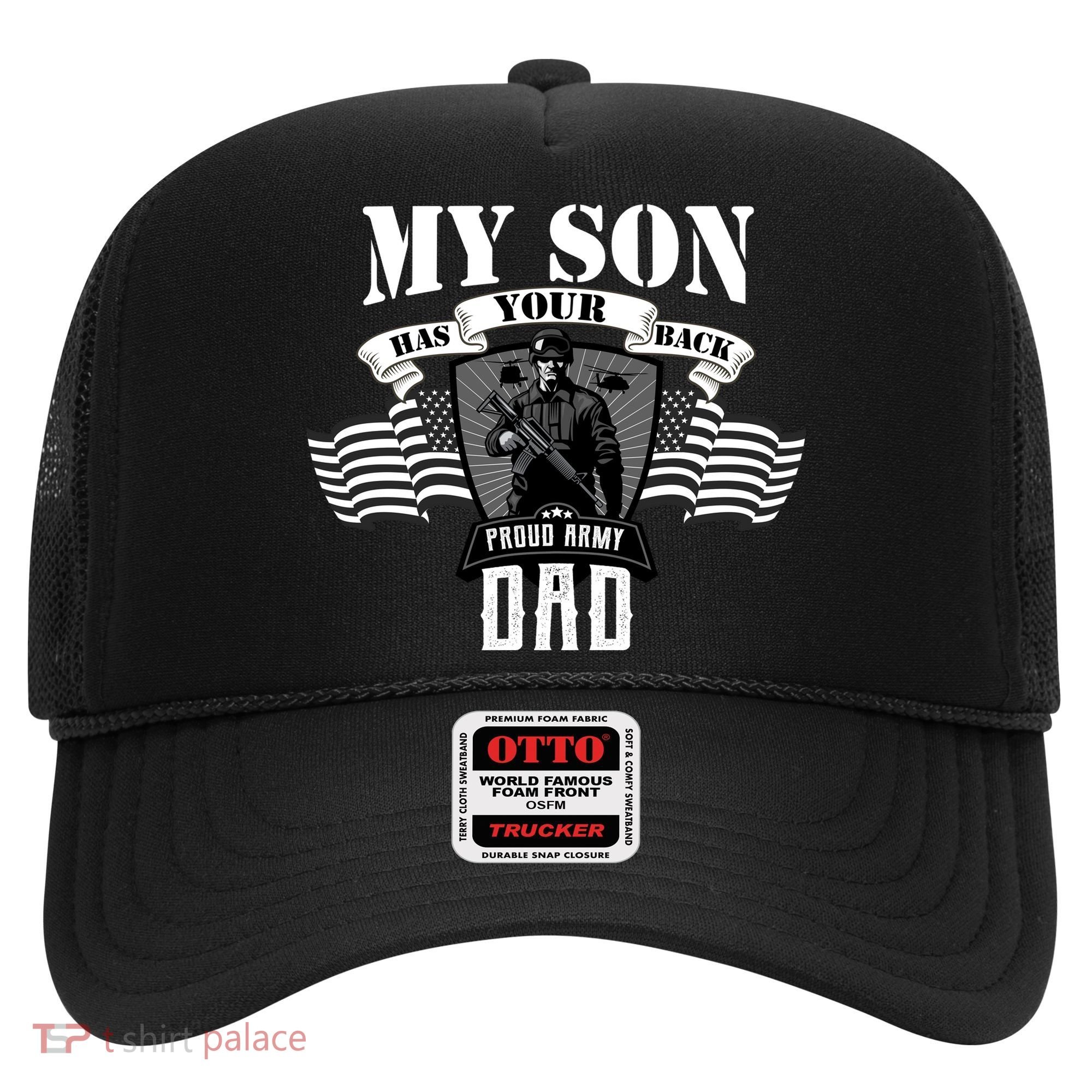 My Son Has Your Back Proud Army Dad USA Hat