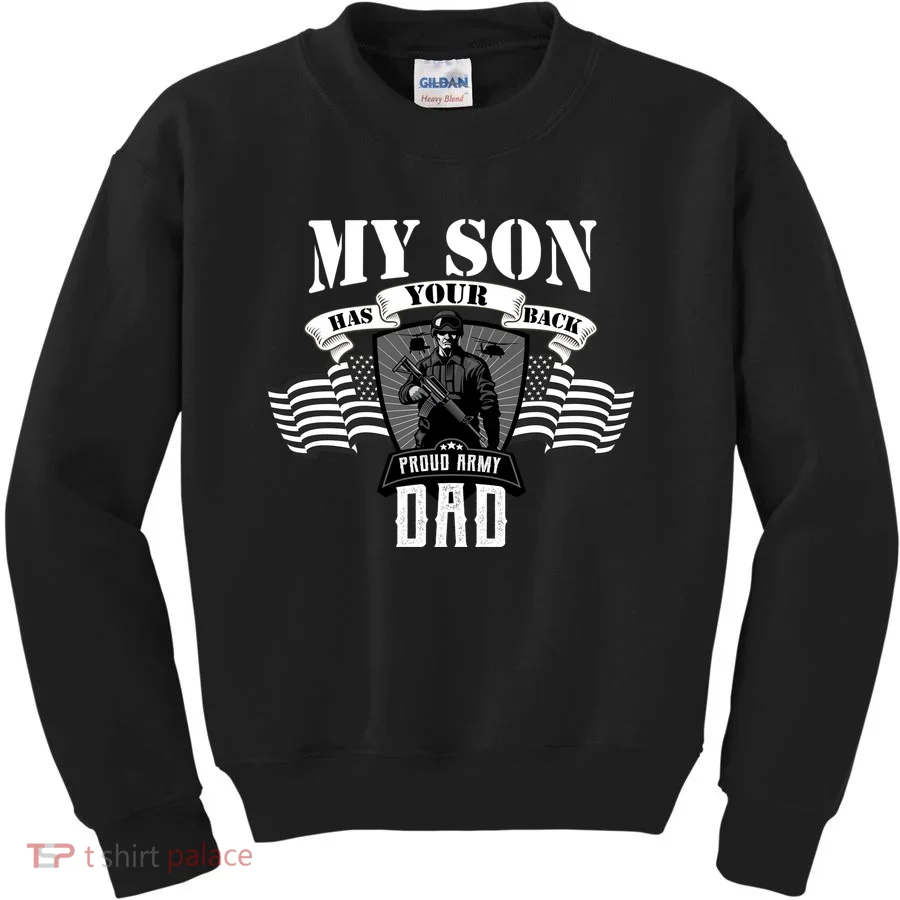 My Son Has Your Back Proud Army Dad USA Kids Sweatshirt