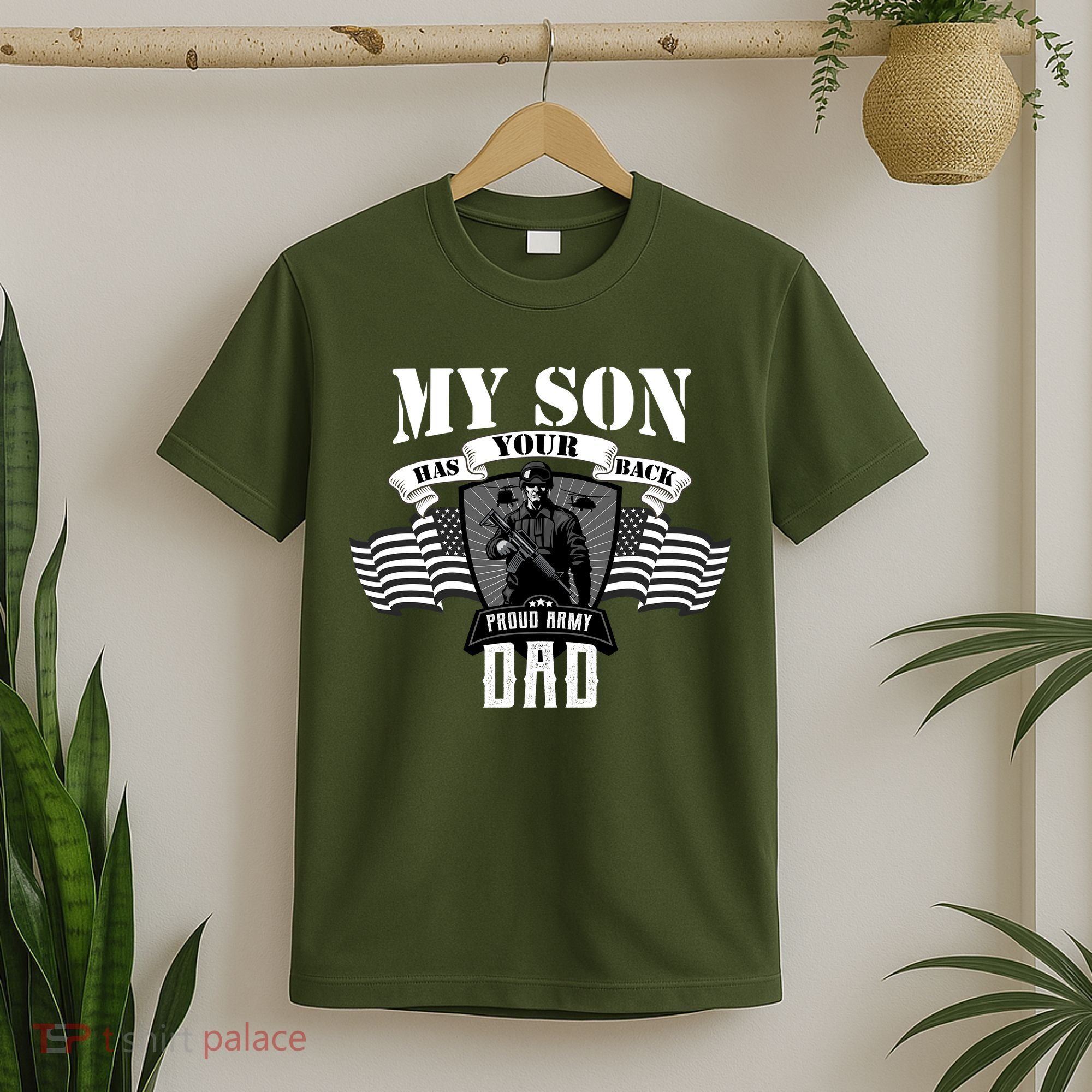 My Son Has Your Back Proud Army Dad USA T-Shirt