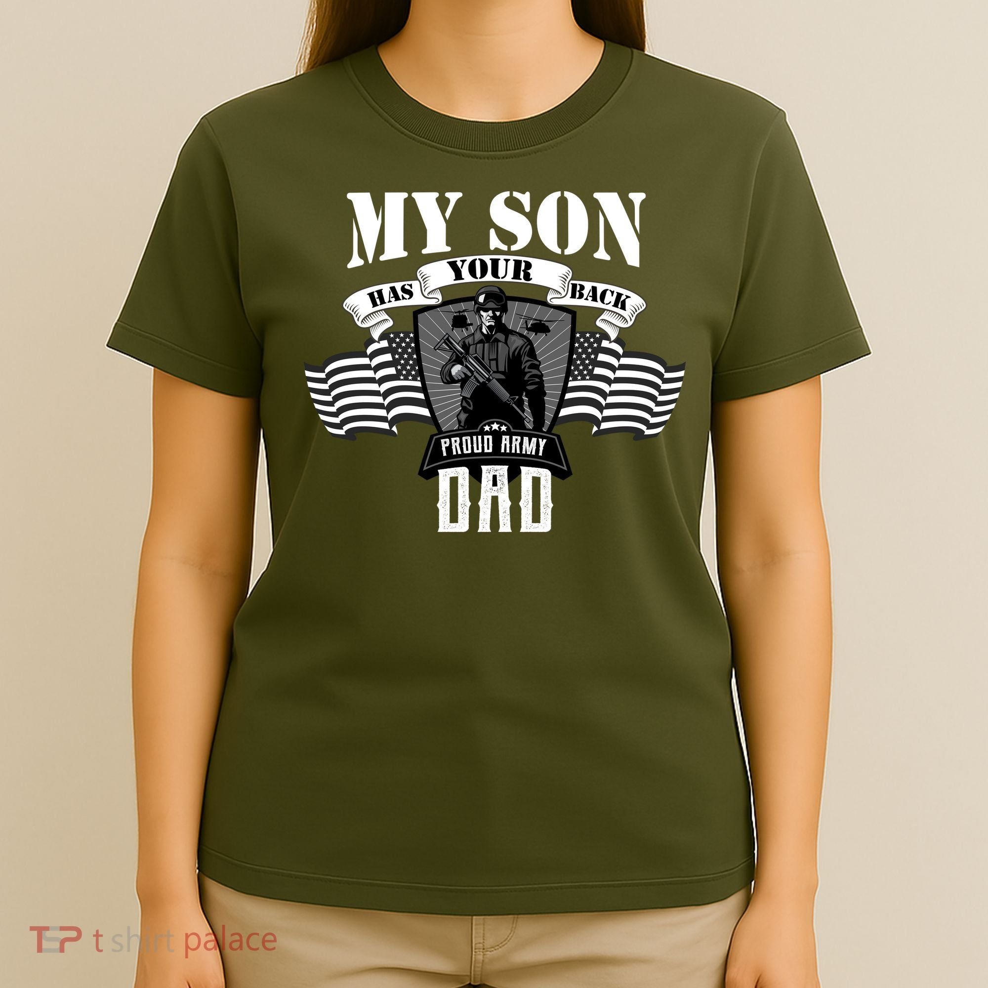 My Son Has Your Back Proud Army Dad USA T-Shirt