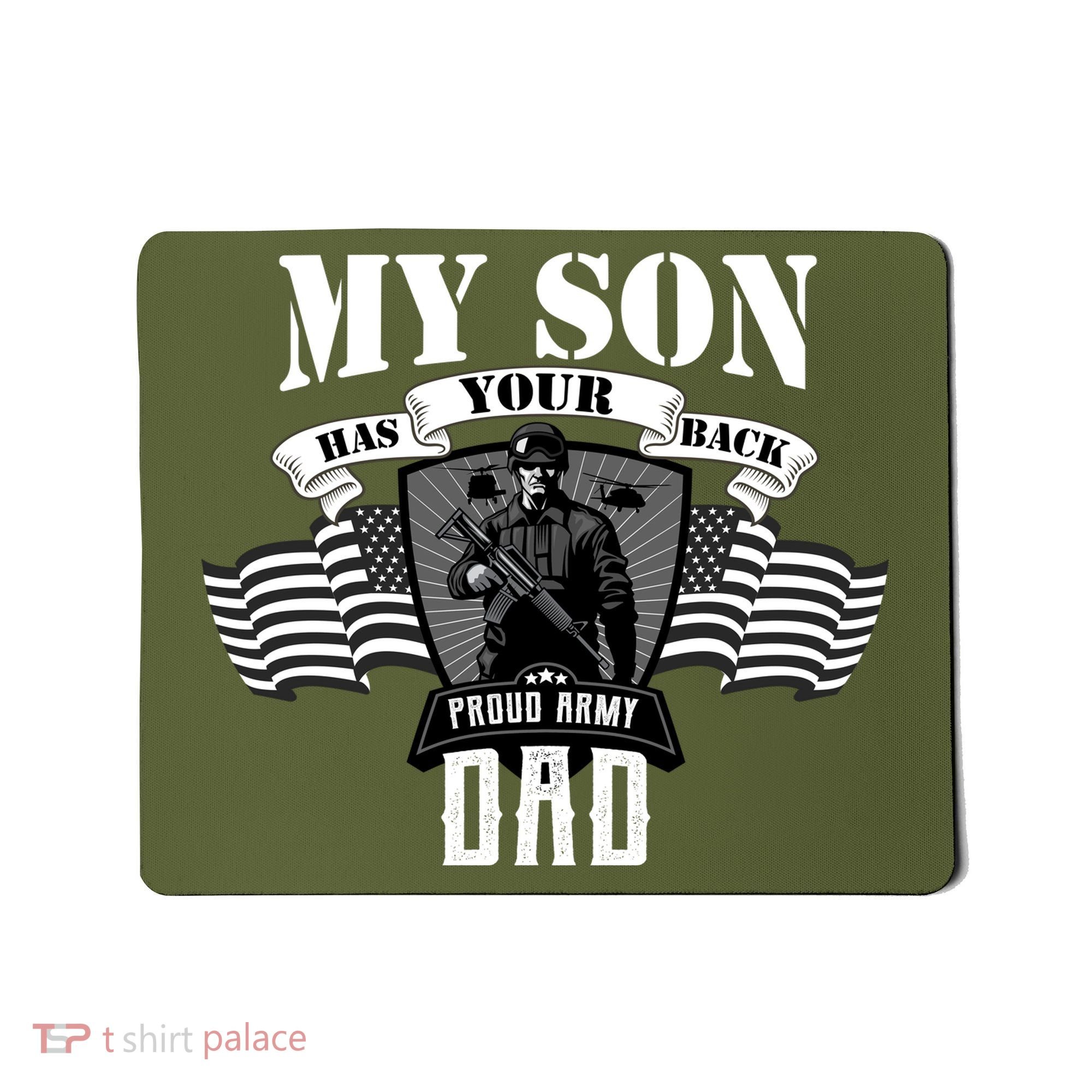 My Son Has Your Back Proud Army Dad USA Mousepad