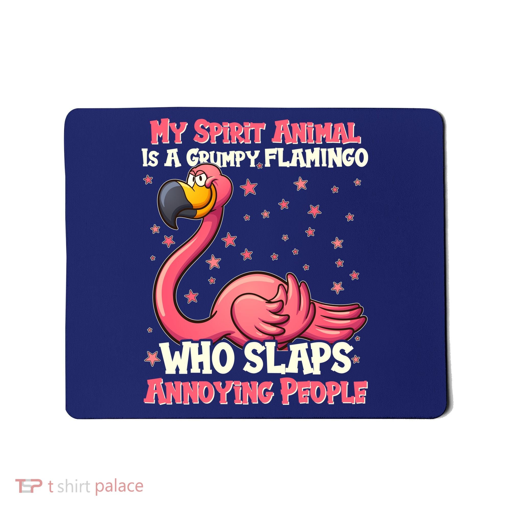 My Spirit Animal Is A Grumpy Flamingo Mousepad