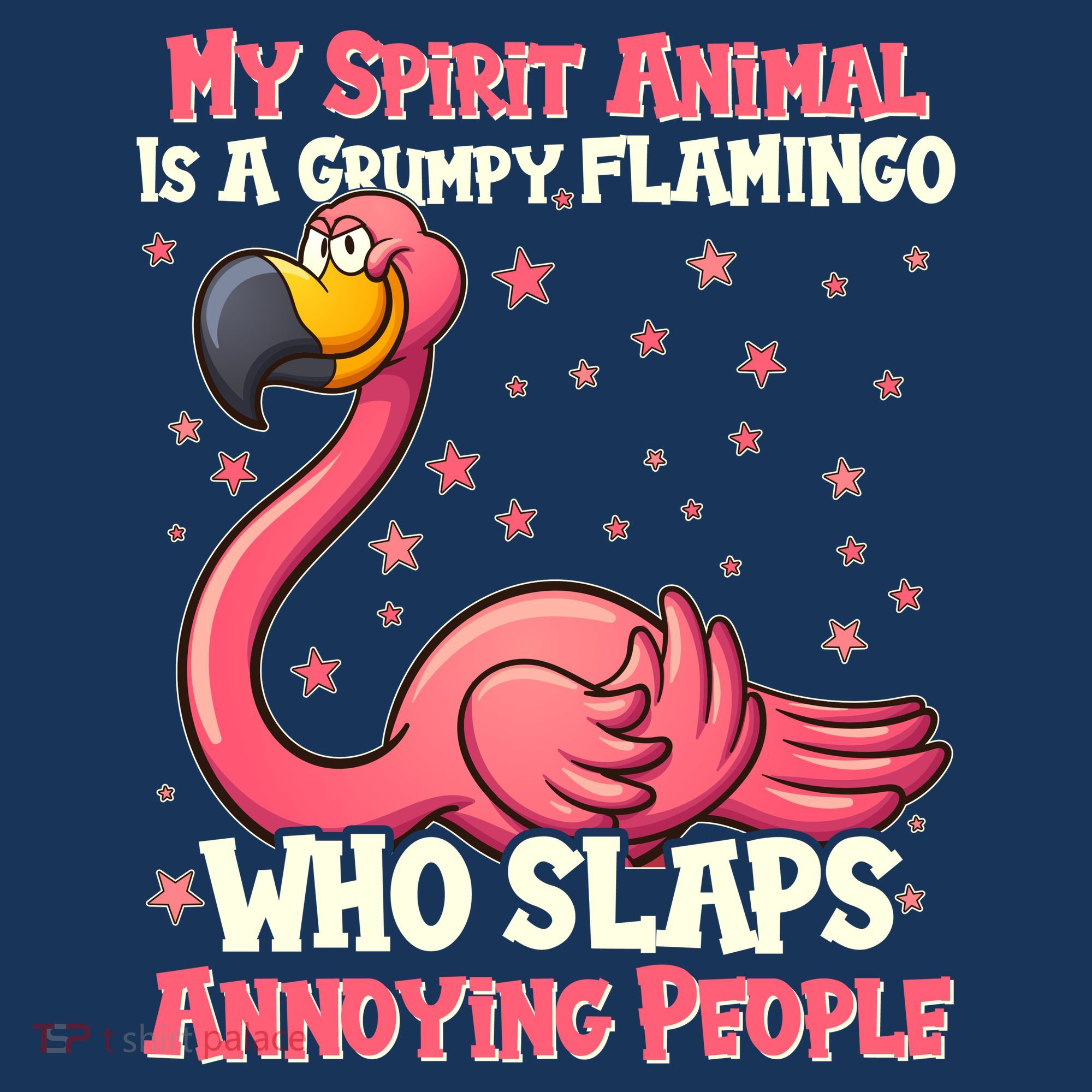 My Spirit Animal Is A Grumpy Flamingo Women's T-Shirt