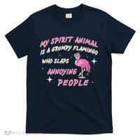 My Spirit Animal Is Grumpy Flamingo T-Shirt thumb 0