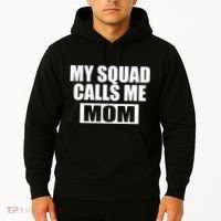 MY Squad Calls Me Mom Hoodie thumb 2