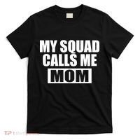 MY Squad Calls Me Mom T-Shirt thumb 0