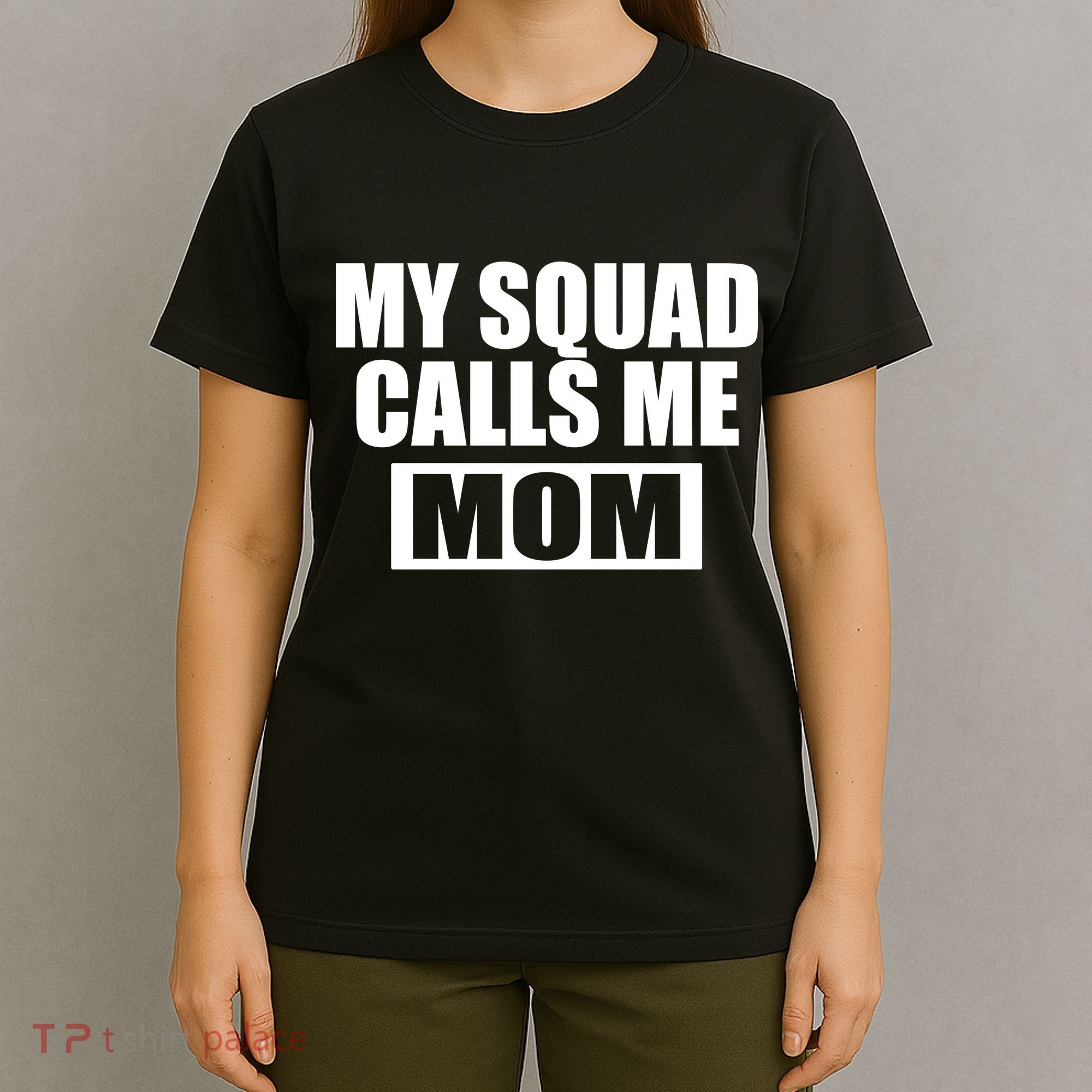 MY Squad Calls Me Mom T-Shirt