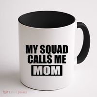 MY Squad Calls Me Mom Coffee Mug thumb 1